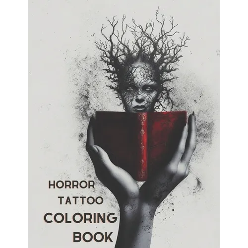 Horror Tattoo Coloring Book: A Creepy Adult Coloring Book