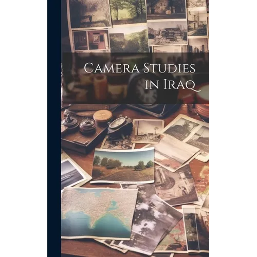 Camera Studies in Iraq - Hardcover