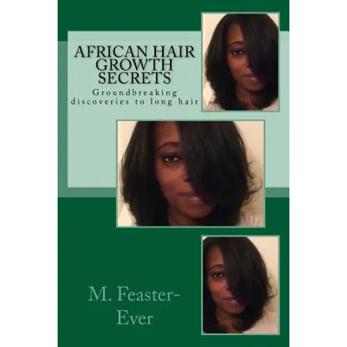 African Hair Growth Secrets: Groundbreaking discoveries on kinky texture hair growth - Paperback
