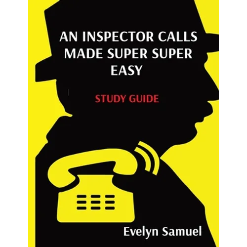 An Inspector Calls Made Super Super Easy: Made Super Super Easy - Paperback