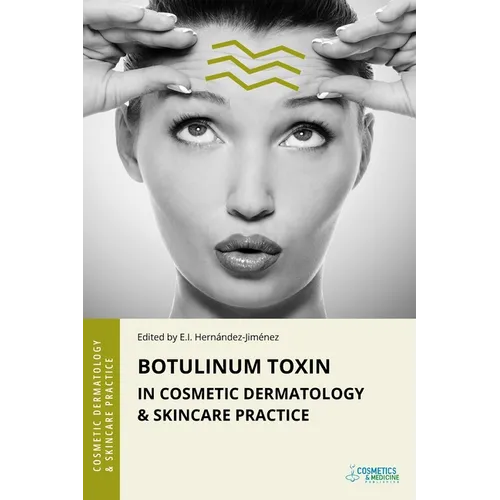 Botulinum Toxin in Cosmetic Dermatology & Skincare Practice - Paperback