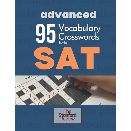 95 Vocabulary Crosswords for the SAT - Advanced: Prepare to score 800 on the Reading Section - Paperback