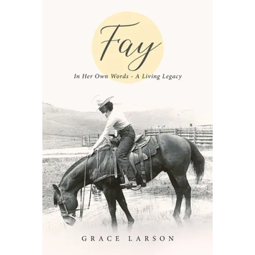 Fay: In Her Own Words - A Living Legacy - Paperback
