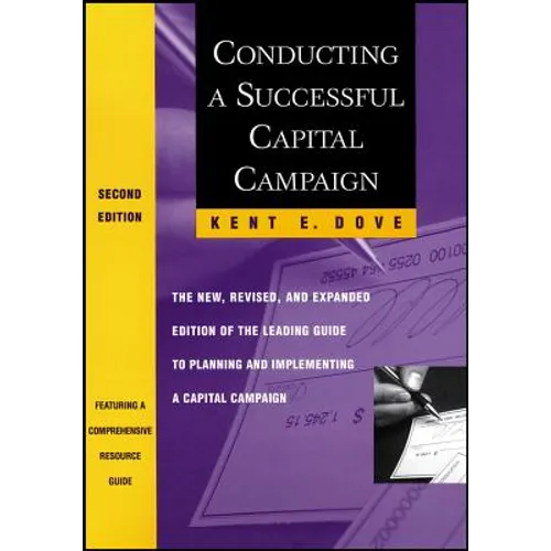 Conducting a Successful Capital Campaign: The New, Revised, and Expanded Edition of the Leading Guide to Planning and Implementing a Capital Campaign - Paperback