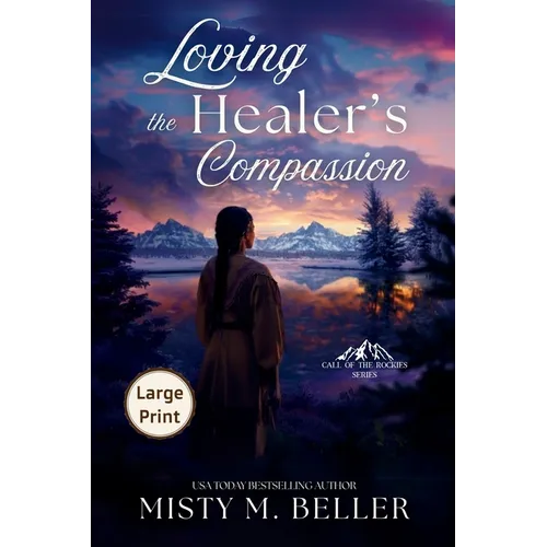 Loving the Healer's Compassion - Paperback
