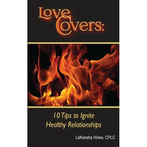 Love Covers: 10 Tips to Ignite Your Relationship - Paperback