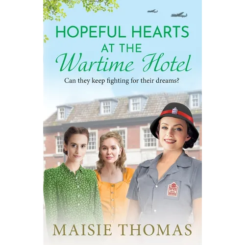 Hopeful Hearts at the Wartime Hotel - Paperback