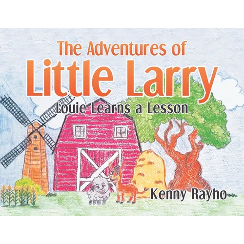 The Adventures of Little Larry: Louie Learns a Lesson - Paperback