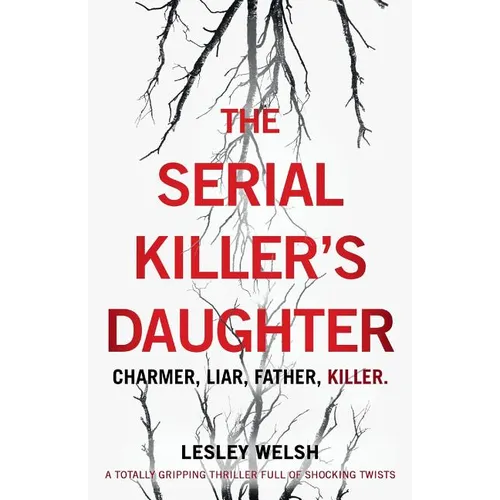 The Serial Killer's Daughter: A totally gripping thriller full of shocking twists - Paperback