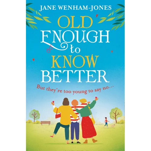 Old Enough to Know Better - Paperback