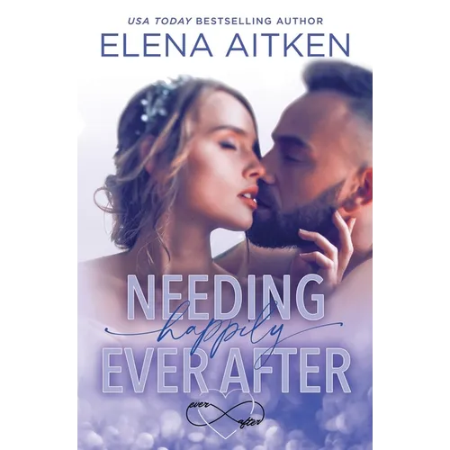 Needing Happily Ever After - Paperback