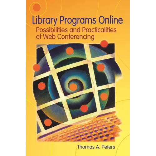 Library Programs Online: Possibilities and Practicalities of Web Conferencing