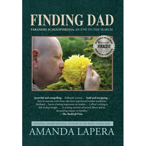 Finding Dad, Paranoid Schizophrenia: An End to the Search - Hardcover