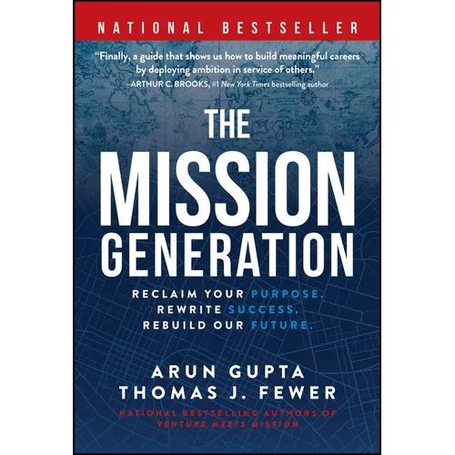 The Mission Generation: Reclaim Your Purpose, Rewrite Success, Rebuild Our Future - Hardcover