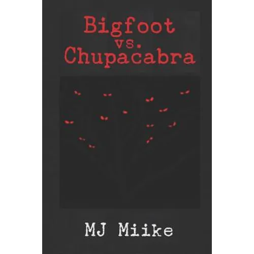 Bigfoot vs. Chupacabra: Travels with Sarai - Paperback