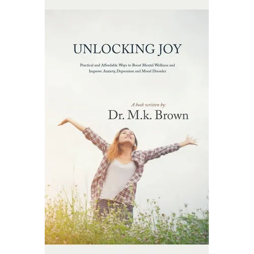 Unlocking Joy. - Paperback
