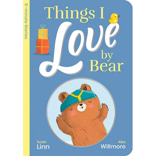 Things I Love by Bear - Board Book