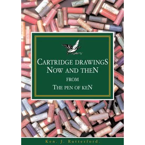 Cartridge Drawings Now and Then from the Pen of Ken - Paperback