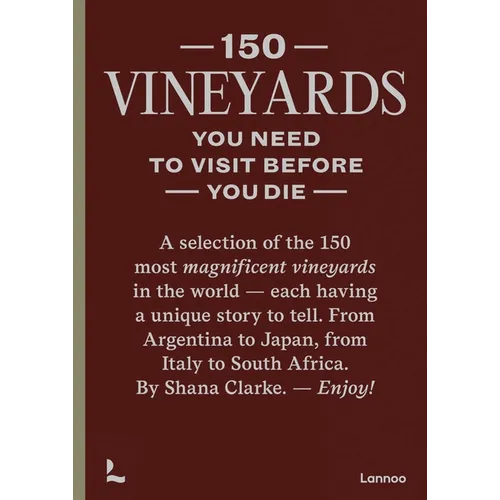 150 Vineyards You Need to Visit Before You Die - Hardcover