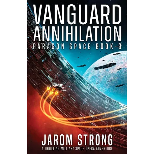 Vanguard Annihilation: A thrilling military space opera adventure - Paperback