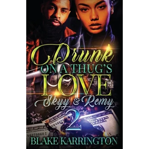 Drunk On A Thug's Love 2: 