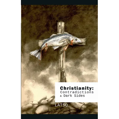 Christianity: Contradictions and Dark Sides - Paperback