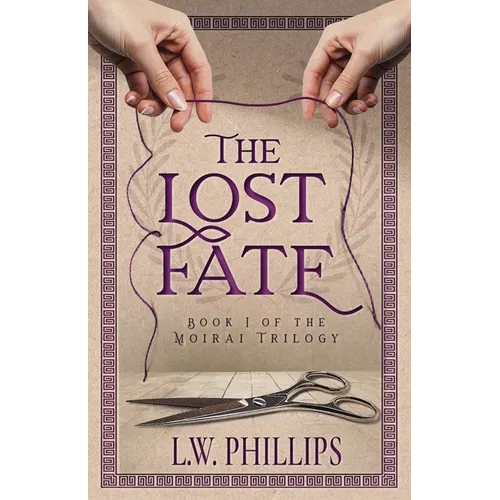 The Lost Fate: Book I of the Moirai Trilogy - Paperback