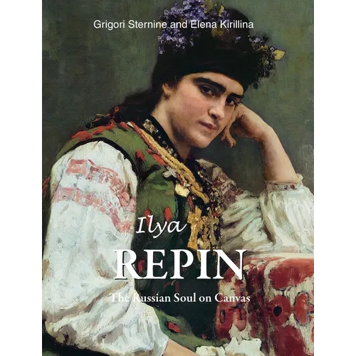 Ilya Repin: The Russian Soul on Canvas