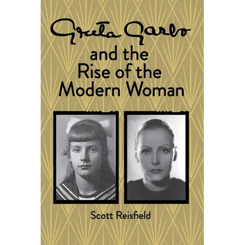 Greta Garbo and the Rise of the Modern Woman - Paperback