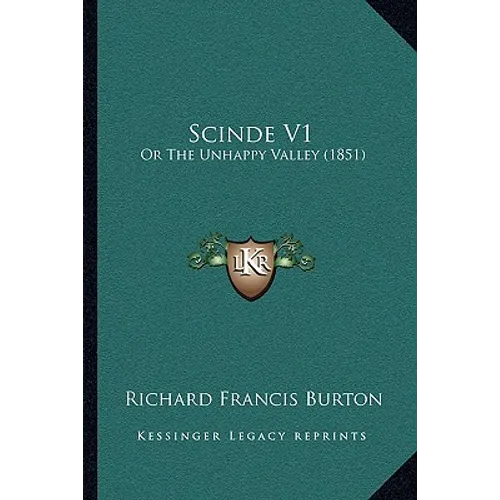 Scinde V1: Or The Unhappy Valley (1851) - Paperback