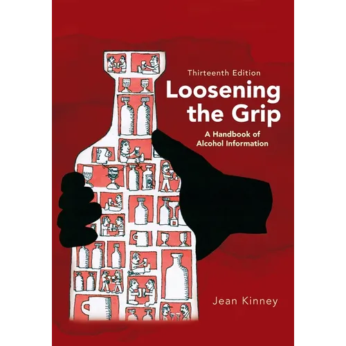 Loosening the Grip 13th Edition: A Handbook of Alcohol Information - Paperback