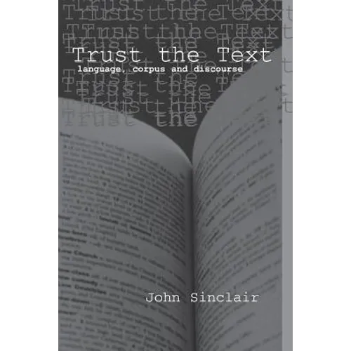 Trust the Text: Language, Corpus and Discourse - Paperback