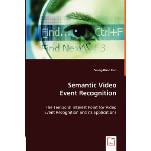 Semantic Video Event Recognition - Paperback