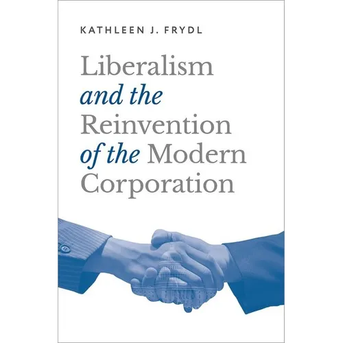 Liberalism and the Reinvention of the Modern Corporation - Paperback