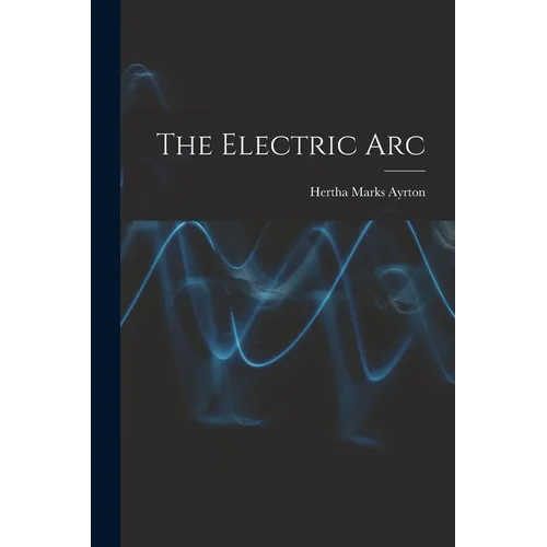 The Electric Arc - Paperback