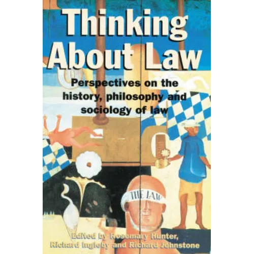 Thinking About Law: Perspectives on the history, philosophy and sociology of law - Paperback
