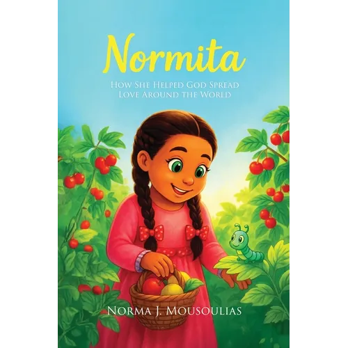 Normita: How She Helped God Spread Love Around the World - Paperback