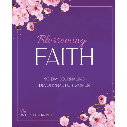 Blossoming Faith - Paperback