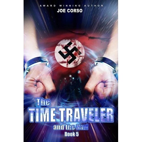The Time Traveler and the Nazi: Book 5 - Paperback