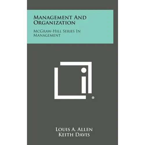 Management and Organization: McGraw-Hill Series in Management - Hardcover