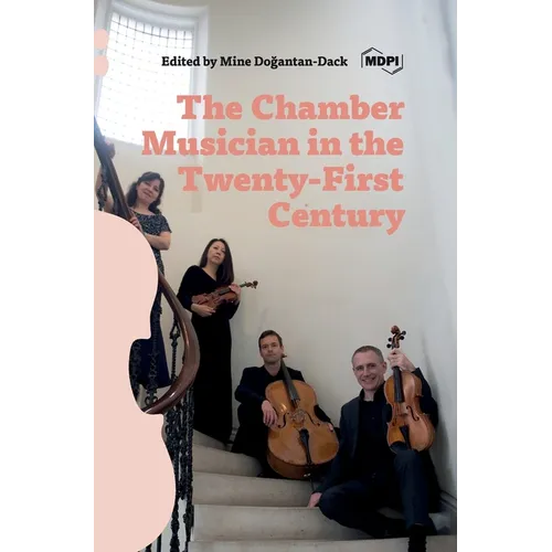 The Chamber Musician in the Twenty-First Century - Hardcover