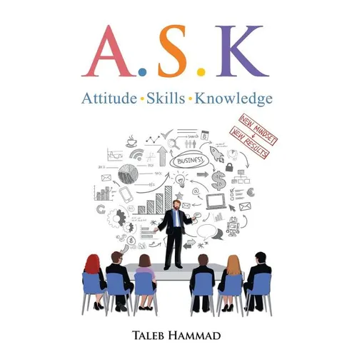 A.S.K. Attitude, Skills, and Knowledge - Paperback