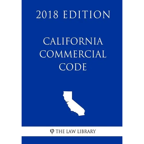 California Commercial Code (2018 Edition) - Paperback