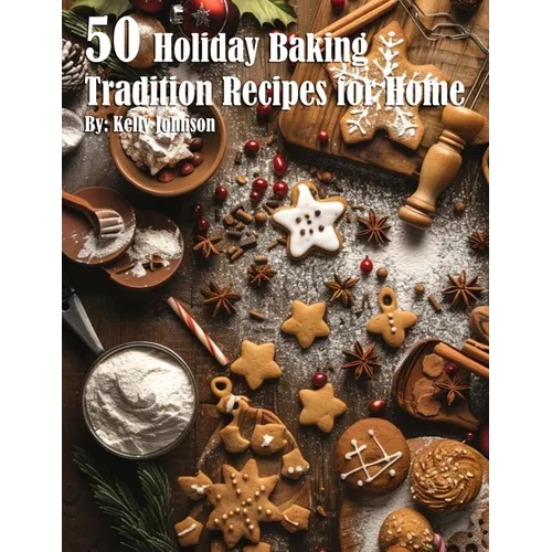 50 Holiday Baking Tradition Recipes for Home - Paperback
