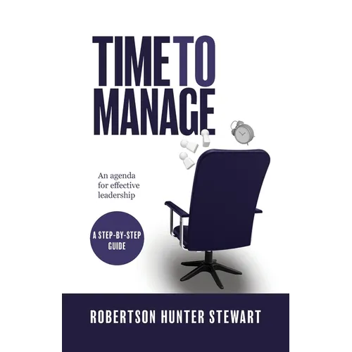 Time to Manage: An agenda for effective leadership - Paperback