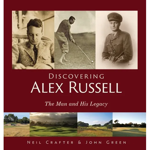 Discovering Alex Russell: The Man and His Legacy - Hardcover