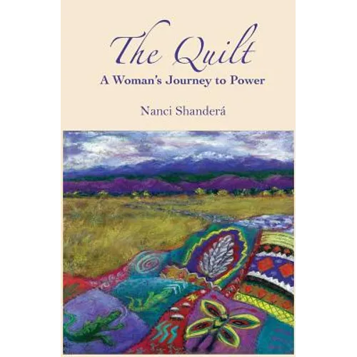 The Quilt: A Woman's Journey to Power - Paperback