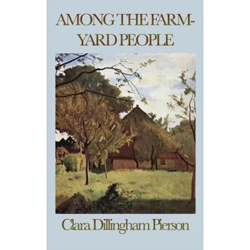 Among the Farmyard People: Classic Stories of Farm Animals - Hardcover