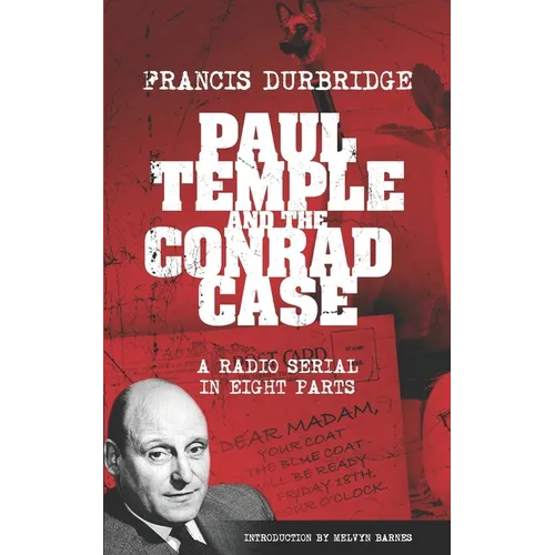 Paul Temple and the Conrad Case (Original scripts of the radio serial) - Paperback