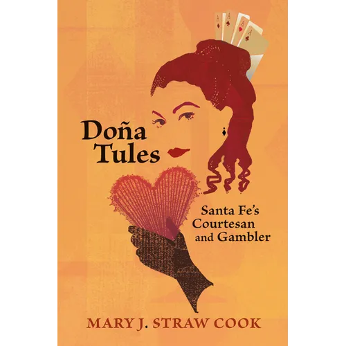 Doña Tules: Santa Fe's Courtesan and Gambler - Paperback
